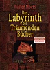Walter Moers: Das Labyrinth der Träumenden Bücher. Knaus Verlag ...