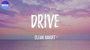 Drive - Clean Bandit (Lyrics) - YouTube