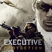 EP/Executive Protection - Rotten Tomatoes