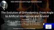 2022 Edward H. Angle Award Lecture; Evolution of Orthodontics: From ...