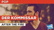 Der Kommissar : After the Fire | Karaoke with Lyrics - YouTube