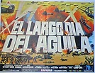 "LARGO DIA DEL AGUILA, EL" MOVIE POSTER - "EL LARGO DIA DEL AGUILA ...