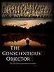 Watch The Conscientious Objector | Prime Video