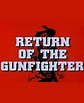 Return of the Gunfighter - Întoarcerea pistolarului (1967) - Film ...