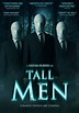 Tall Men (2016) - Rotten Tomatoes