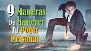 9 Maneras De Mantener Tu Poder Personal - YouTube