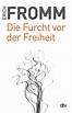 Die Furcht vor der Freiheit von Erich Fromm - Taschenbuch - buecher.de