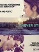 Never Steady, Never Still : bande annonce du film, séances, streaming ...