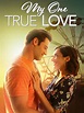 My One True Love (2022) - IMDb