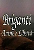 Briganti - Amore e Libertà (1993) - Romantico