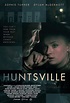 Huntsville Movie Production Notes (2018) | 2020 Movies Guide