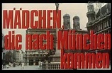 Watch Mädchen, Die Nach München Kommen (1972) Comedy/Romance | Best ...