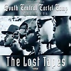 South Central Cartel Presents: The Lost Tapes, Vol. 1 by The SCC, Daddy ...