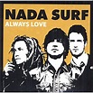 Always love - Nada Surf - CD single - Achat & prix Fnac