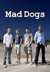 Mad Dogs (TV Series 2011–2013) - IMDb