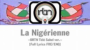 La Nigérienne (ORTN Télé Sahel ver.) [Full Lyrics FRE/ENG] - Colour ...