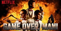 Film Review - Game Over, Man! (2018) (Watch) | MovieBabble