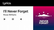 I'll Never Forget - Roxas Williams (Lyrics) - YouTube
