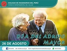 26 DE AGOSTO DÍA DEL ADULTO MAYOR – Colegio de Ingenieros del Perú