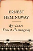By-Line Ernest Hemingway eBook by Ernest Hemingway, William White ...