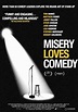 MISERY LOVES COMEDY - Filmbankmedia