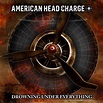 American Head Charge - Drowning Under Everything (2017) | ČSFD.cz