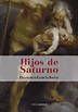 HIJOS DE SATURNO | FRANCISCO GARCIA SALVE | Comprar libro 9788499463032