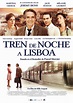 Tren de noche a Lisboa - Película 2013 - SensaCine.com