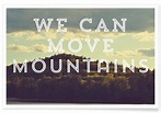 We Can Move Mountains Poster | JUNIQE