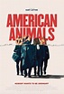 American Animals (2018) - FilmAffinity