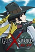 Gun X Sword | TVmaze