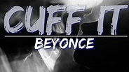 Beyoncé - CUFF IT (Clean) (Lyrics) - Audio at 192khz, 4k Video - YouTube