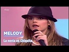 Melody "La Novia es Chiquita" 2005 - YouTube