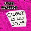 Pansy Division - Queer to the Core Lyrics and Tracklist | Genius