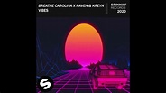 Breathe Carolina, Raven & Kreyn - Vibes (Audio) - YouTube