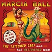 Tattooed Lady & the Alligator Man - Marcia Ball - Blues Artist
