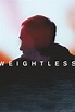 Weightless (película 2018) - Tráiler. resumen, reparto y dónde ver ...