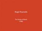 Roger Reynolds - The Vanity of Words (1986) - YouTube