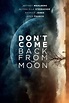 Don't come back from the moon - Film (2019) - SensCritique