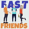 Fast Friends Trailer - Fast Friends with Logan Cummins | Acast