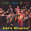 Let's Groove - Earth, Wind & Fire - SensCritique