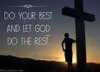 Do your best and let God do the rest | Popular inspirational quotes at ...
