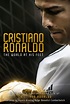 Cristiano Ronaldo: The World at His Feet (2014) - FilmAffinity