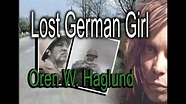 Lost German Girl Oren W Haglund - YouTube