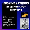 Complete Jazz Series: 1947-1949 - Erskine Hawkins von Erskine Hawkins ...