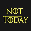 not today game of thrones - Game Of Thrones Clothing - T-Shirt ...