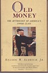 Amazon.com: Old Money: The Mythology of America's Upper Class ...