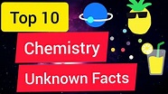 Chemistry facts || Top 10 Chemistry Facts || Chemistry amazing facts ...