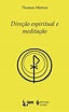 Direção espiritual e meditação (Portuguese Edition) by Thomas Merton ...
