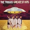 Troggs The greatest hits (Vinyl Records, LP, CD) on CDandLP